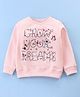 Ollypop Cotton Looper Knit Full Sleeves Sweatshirt Text & Floral Print - Pink