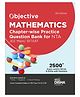 Objective Mathematics Chapter-wise Practice Question Bank for NTA JEE Main/ BITSAT 4th Edition | MCQs & NVQs based on Main Previous Year Questions PYQs | Useful for CBSE 11/ 12 & CUET [Paperback] Disha Experts