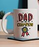 Oye Happy Dad You're my Champion Mug 330ml-White