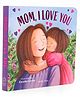 Mummy I Love You Illustrated by Estella Corke - English