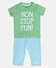 MINI KLUB Cotton Half Sleeves Non Stop Fun Text Printed Top & Leggings Set - Green & Blue