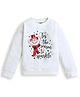 ZIP ZAP ZOOP Cotton Christmas Theme Full Sleeves This Is The Season To Sparkle Text Printed Sweatshirt - White