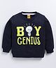 Kidcity Cotton Looper Full Sleeves Boy Genius Text Printed Sweatshirt -  Navy Blue