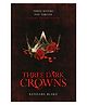 Three Dark Crowns Story Book by Kendare Blake - English