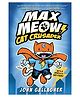 Max Meow: Cat Crusader Book 1 Story Book by John Gallagher  English