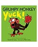 Grumpy Monkey Yuck! Board Book By Suzanne Lang - English