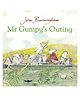 Mr Gumpy's Outing Story Book by John Burningham  English