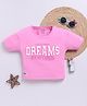 Biskid Cotton Half Sleeves Dreams Text Puff Printed Top - Pink