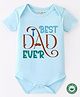 BLUSHES 100% Cotton Fathers Day Theme Half Sleeves Best Dad Ever Text Printed Onesie - Aqua Blue
