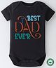 BLUSHES 100% Cotton Fathers Day Theme Half Sleeves Best Dad Ever Text Printed Onesie - Black