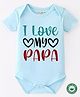 BLUSHES 100% Cotton Fathers Day Theme Half Sleeves I Love My Papa Text Printed Onesie - Aqua Blue