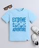 tiny toonzzz Cotton Knit Half Sleeves Extreme Adventure Text Printed Tee - Light Blue