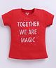 Kidcity Cotton Knit Half Sleeves Together We Are Magic Text Printed Top - Red