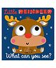 Little Reindeer What Can You See? Board Book By Cara Jenkins - English