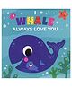 I Whale Always Love You Learning Book - English