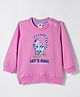 Zero Looper Knit Full Sleeves Sweatshirt with Lets Roll Moving & Grooving Kitty Print - Pink