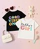 Luke and Lilly Cotton Knit Pack Of 2 Half Sleeves Good Vibes Only & Daddys Girl Text Printed Tees - Black & White