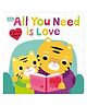 Little Friends: All You Need Is Love Board Book by Roger Priddy - English