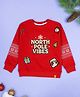 Kiddopanti Fleece Knit Full Sleeves Christmas Themed North Pole Vibes Text Printed Light Winter Sweatshirt - Red
