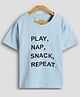 URBANRAC Cotton Woven Play Nap Snack Repeat Text Printed Tee - Sky Blue