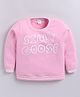 Kidcity Fleece Knit Full Sleeves Silly Goose Text Printed Light Winter Sweatshirt - Light Pink