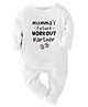 Zeezeezoo 100% Cotton Knit Family Theme Full Sleeves Mummas Future Workout Partner Text Printed Romper - White