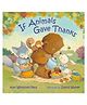 If Animals Gave Thanks Picture Book By Ann Whitford Paul  - English