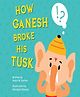 How Ganesh Broke His Tusk - English