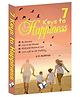 7 Keys To Happiness age of constant gratification -English