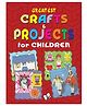 Greatest Crafts & Projects For Children - English
