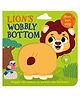 Wobbly Bottoms   Lion's Wobbly Bottom Board Book - English