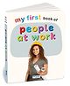 My First Book of People At Work | Early Learning Board Book for Kids Professions Picture Book for Toddlers | Ideal for Gifting (My First Board Book)