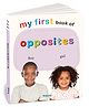 My First Book of Opposites | Early Learning Board Book for Kids | Sturdy Picture Book | Bright Images | Easy Word Labels | Idea Gift for Toddlers (My First Board Book)