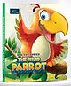 The Kind Parrot Animal Shaped Story Board Book- English