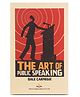 The Art of Public Speaking - Evergreen Classic