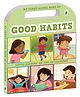 My Carry-Along Book of Good Habits Board Book - English
