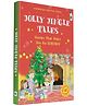 Jolly Jingle Tales : Stories That Make You Go HOHOHO!