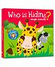 Who Is Hiding - Jungle Animals, Interactive Learning and Discovery Activity For Kids, Toddlers, Preschoolers Early Readers - English