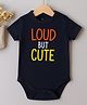 Kidbea Organic Cotton Knit Half Sleeves Loud But Cute Text Printed Onesie - Royal Blue
