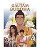 The Life of Gautam Buddha: Classic Indian Stories - English