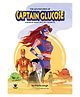 The Adventures Of Captain Glucose - A Graphic Novel on Diabetes By Prisha Singh- English