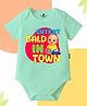 The Peppy Tend 100% Cotton Knit Half Sleeves Cutest Bald In Town Text Printed Onesie - Sea Green