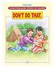 Dreamland Don't Do That Character Building Moral Stories Book for Children 24 pages (Character-Building Stories For Children)