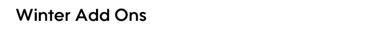 Winter Add Ons