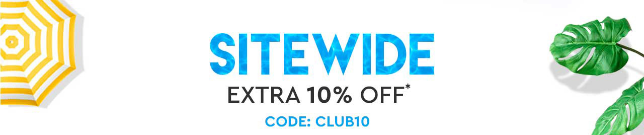SITEWIDE EXTRA 10% OFF*