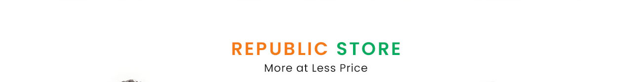 THE REPUBLIC  STORE - More at Less Price