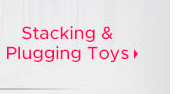 Stacking & Plugging Toys