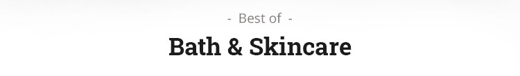 Best of Bath & Skincare