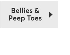 BELLIES & PEEP TOES