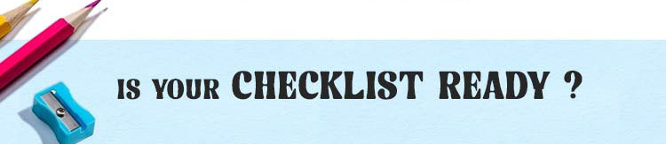 IS YOUR CHECKLIST READY ?
